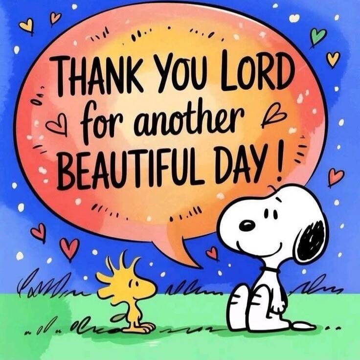 THANK YOU LORD for another BEAUTIFUL DAY!