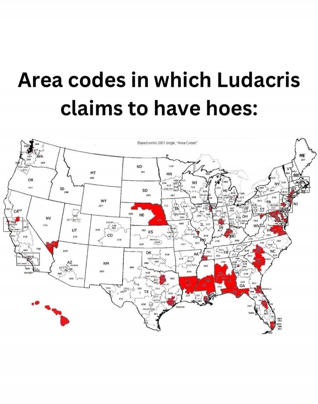 Area codes in which Ludacris claims to have hoes: Based on his 2001 single, 