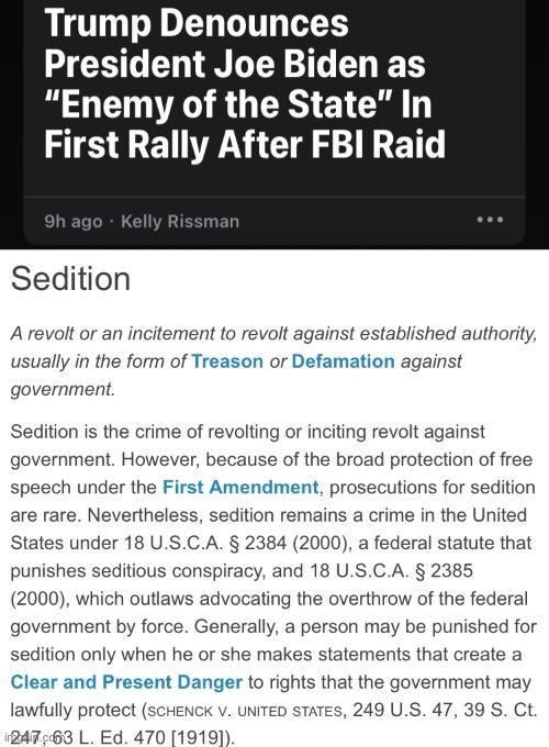 Trump Denounces GG EN TG T EN BT Enemy of the State In First Rally After FBI Raid Sedition A revolt or an incitement to revolt against established authority usually in the form of Treason or Defamation against government Sedition is the crime of revolting or inciting revolt against government However because of the broad protection of free speech under the First Amendment prosecutions for sedition