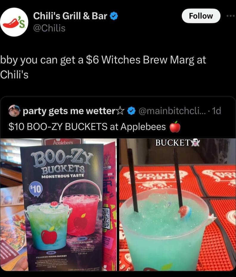 Chilis Grill Bar DChilis bby you can get a 6 Witches Brew Marg at Chilis party gets me wettersr mainbit 10 BOO ZY BUCKETS at Applebees BUCKETY