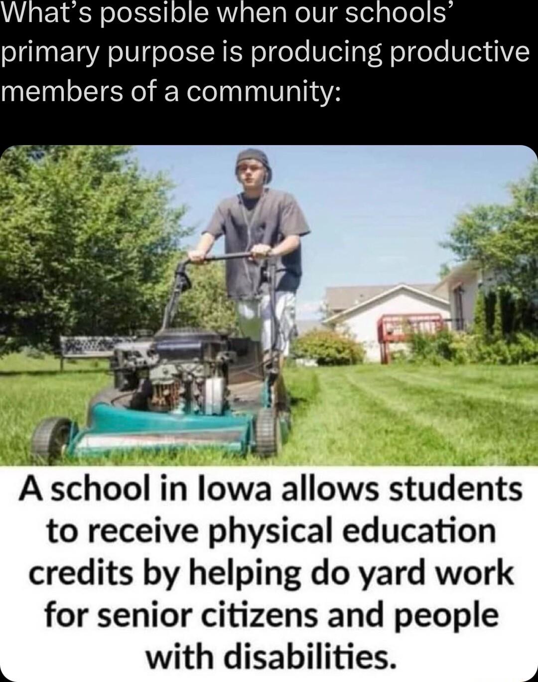 UaE R oToloiY o CAWI g TeT g NolV I gfTod gTeTel 1S primary purpose is producing productive members of a community to receive physical education credits by helping do yard work for senior citizens and people with disabilities