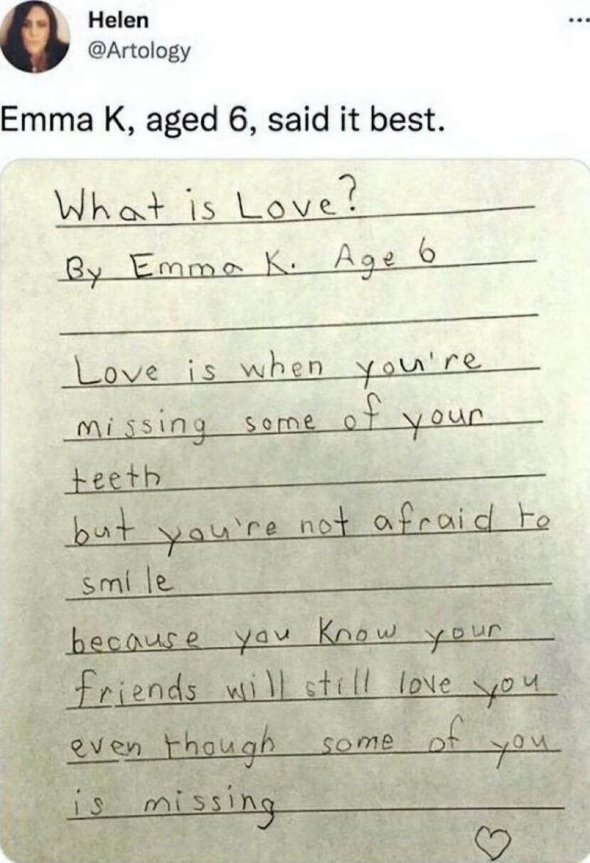 Helen Artology Emma K aged 6 said it best Whot is Lovet