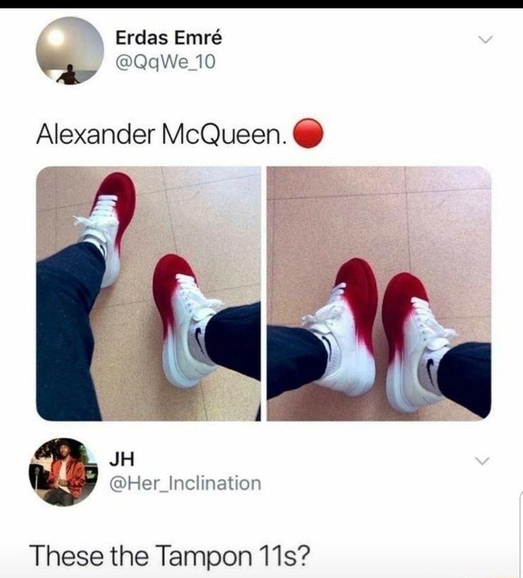 Erdas Emr Wy agweto Alexander McQueen These the Tampon 11s