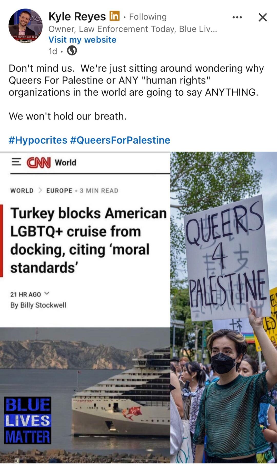 Kyle Reyes. Owner, Law Enforcement Today, Blue Lives Matter. Don't mind us. We're just sitting around wondering why Queers For Palestine or ANY 