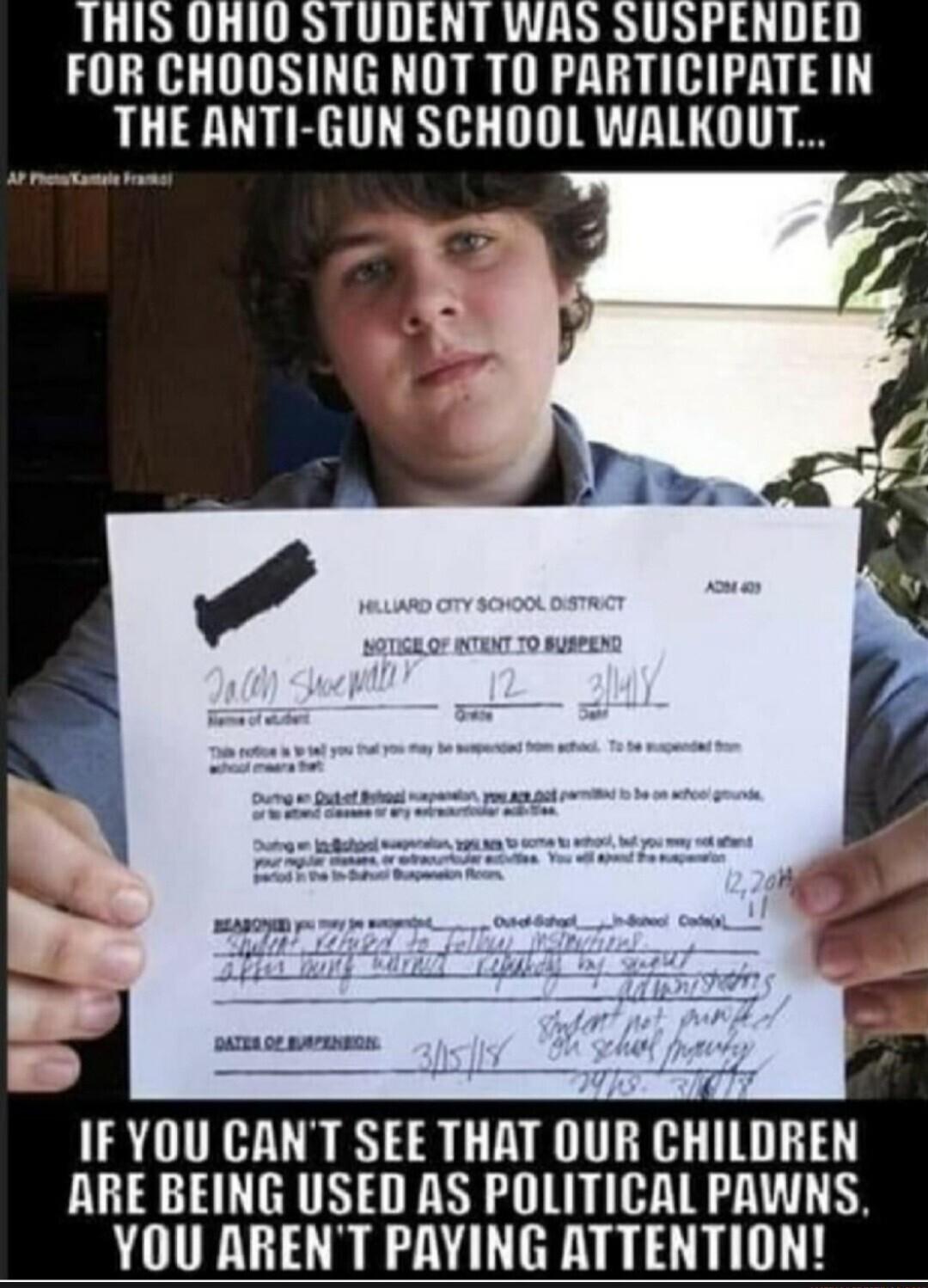 FIR CHOOSING NOT TO PARTIEPITE IN THEANTI GUN SCHOOL WALKOUT IFYOU CANT SEE THAT OUR CHILDREN ARE BEING USED AS POLITICAL PRWNS YOU ARENT PAYING ATTENTION