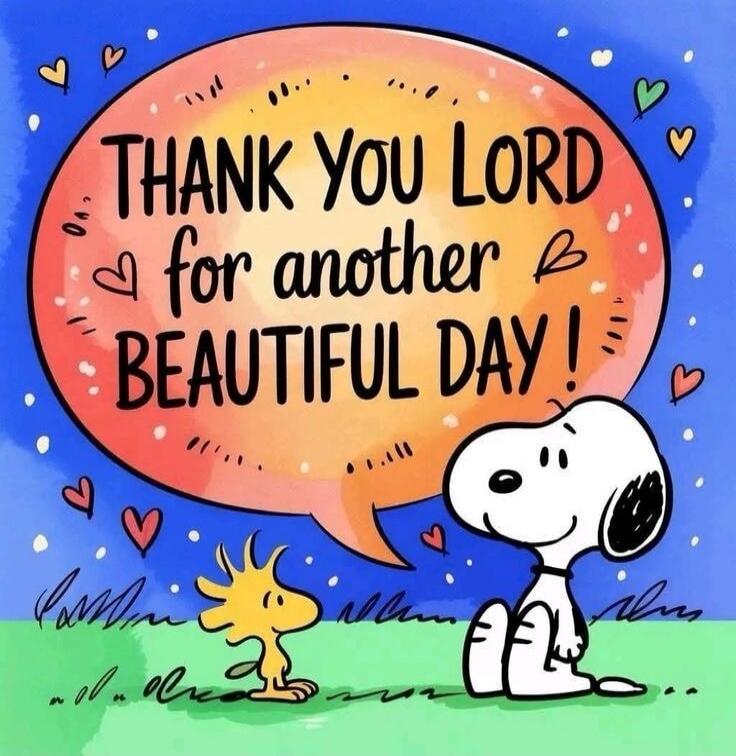 Thank you Lord for another beautiful day!