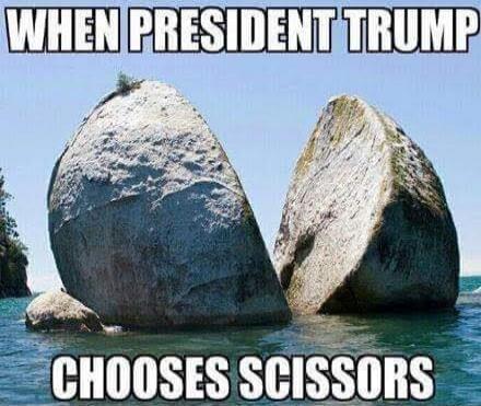 WHEN PRESIDENT TRUMP CHOOSES SCISSORS