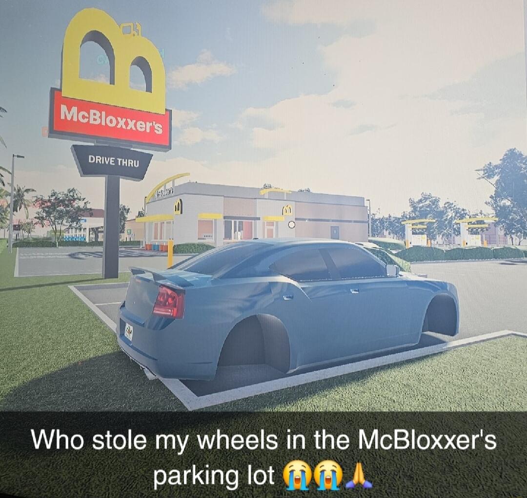 Who stole my wheels in the McBloxxers parking lot A