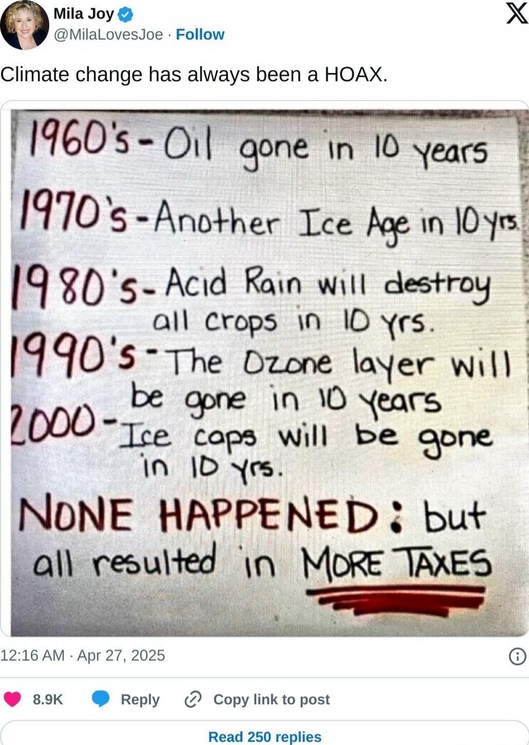 Climate change has always been a HOAX.
1960's - Oil gone in 10 years
1970's - Another Ice Age in 10 yrs
1980's - Acid Rain will destroy all crops in 10 yrs.
1990's - The Ozone layer will be gone in 10 years
2000 - Ice caps will be gone in 10 yrs.
NONE HAPPENED: but all resulted in MORE TAXES