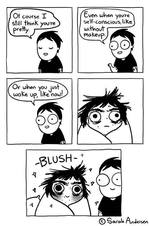 Fronwhen yorE self conscious like without Makevp Of course T still think youre pretty