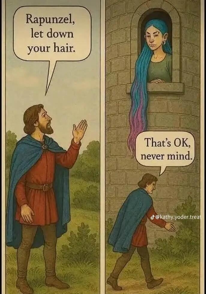 Rapunzel, let down your hair. That's OK, never mind.