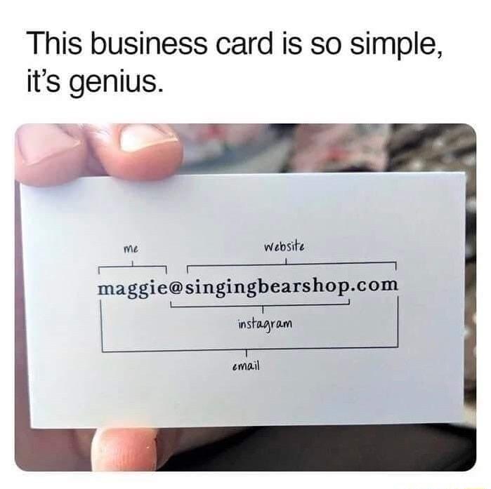 This business card is so simple its genius wabsite o maggiesingingbearshopcom P e il