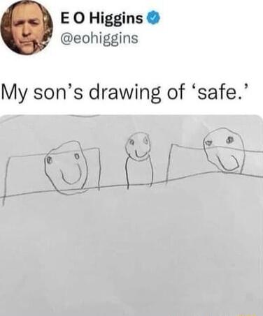 E O Higgins eohiggins My sons drawing of safe N MY QLJJ D