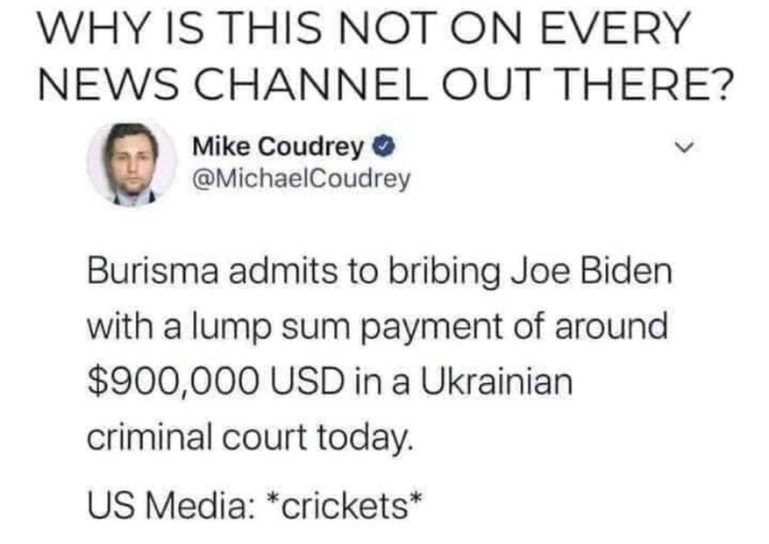 WHY IS THIS NOT ON EVERY NEWS CHANNEL OUT THERE Mike Coudrey v MichaelCoudrey Burisma admits to bribing Joe Biden with a lump sum payment of around 900000 USD in a Ukrainian criminal court today US Media crickets