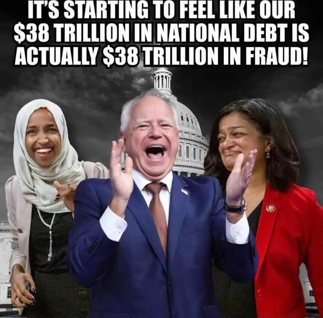 IT'S STARTING TO FEEL LIKE OUR $38 TRILLION IN NATIONAL DEBT IS ACTUALLY $38 TRILLION IN FRAUD!