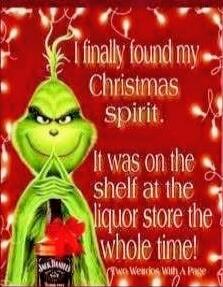 I finally found my Christmas spirit. I was on the shelf at the liquor store the whole time!