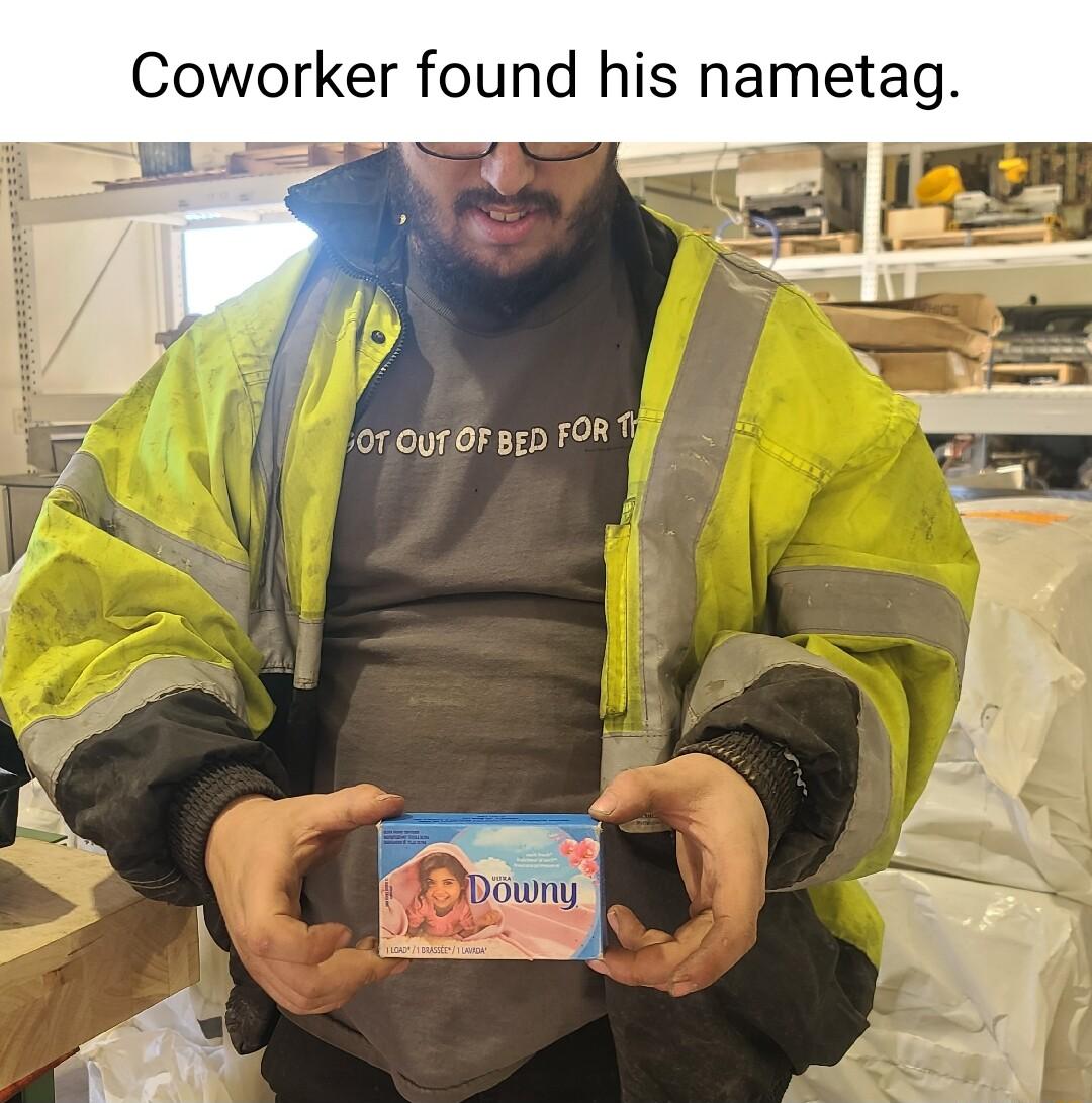 Coworker found his nametag