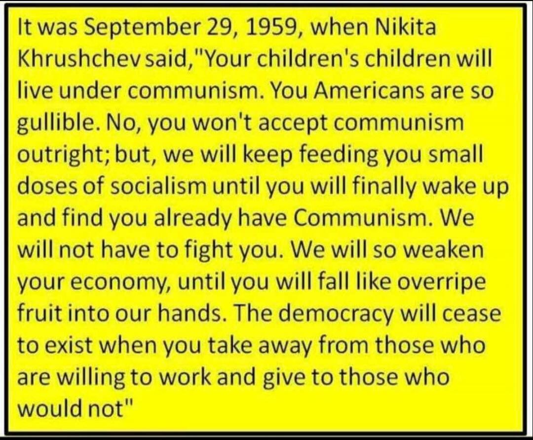 It was September 29, 1959, when Nikita Khrushchev said, 