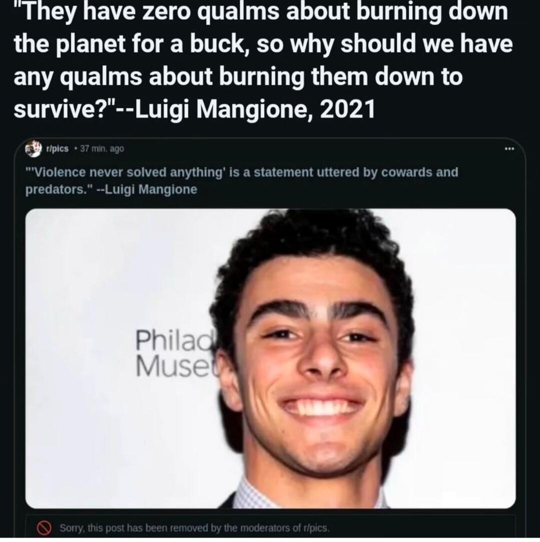 They have zero qualms about burning down the planet for a buck so why should we have ELVACEN SR LN T TR D R GV R survive Luigi Mangione 2021 o