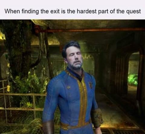 When finding the exit is the hardest part of the quest