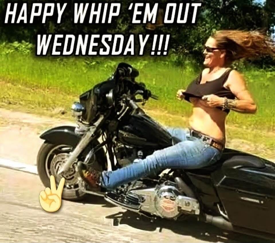 HAPPY WHIP 'EM OUT WEDNESDAY!!!