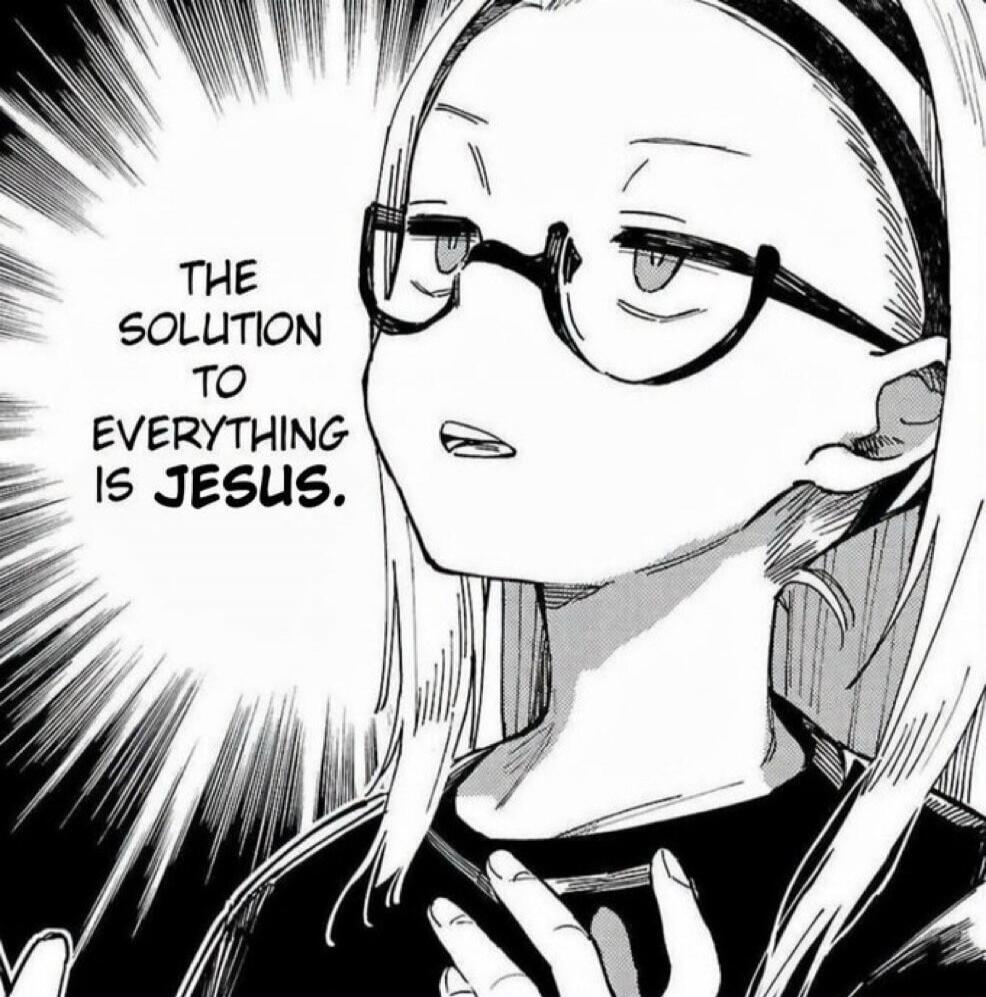 THE SOLUTION TO EVERYTHING IS JESUS.
