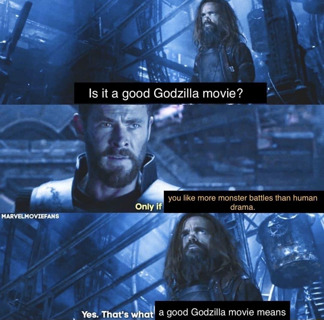 L Ak LY Is it a good Godzllla move7 T Yods m a good Godzilla movie mean
