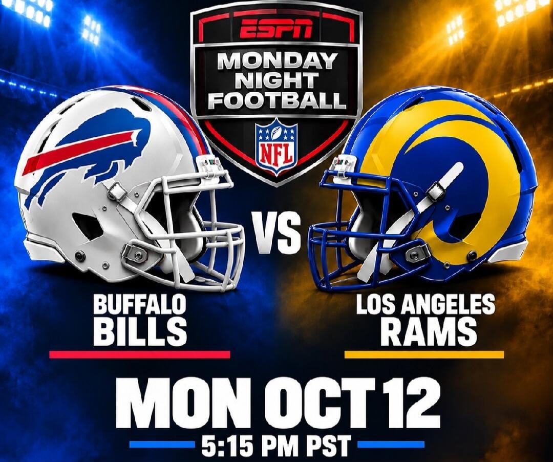 ESPN MONDAY NIGHT FOOTBALL NFL VS BUFFALO BILLS LOS ANGELES RAMS MON OCT 12 5:15 PM PST