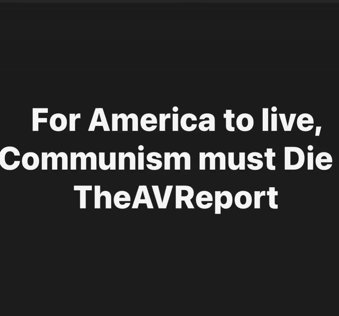 For America to live, Communism must Die TheAVReport