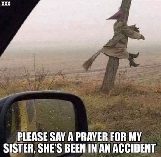 PLEASE SAY A PRAYER FOR MY SISTER SHES BEEN IN AN ACCIDENT