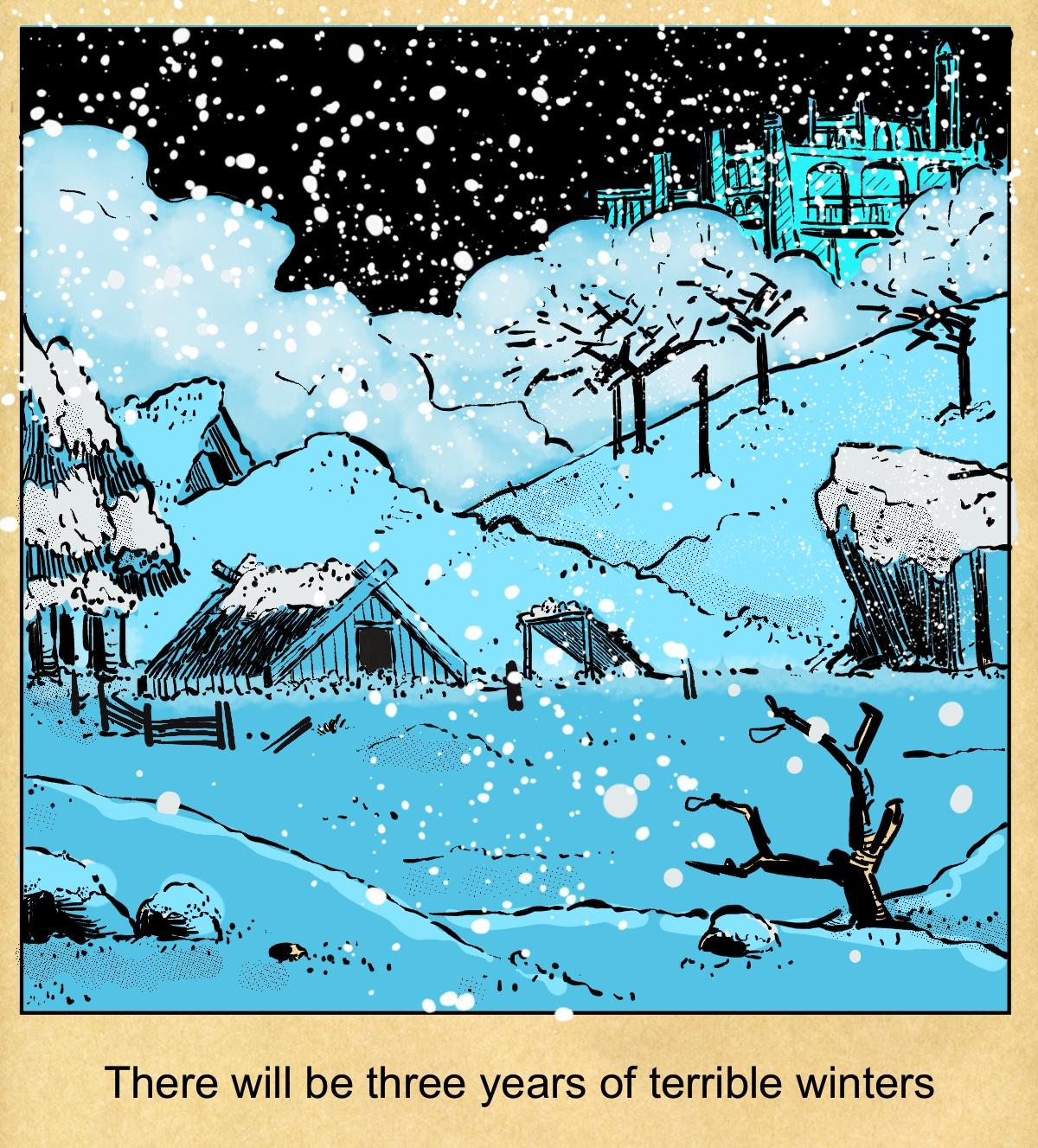 There will be three years of terrible winters