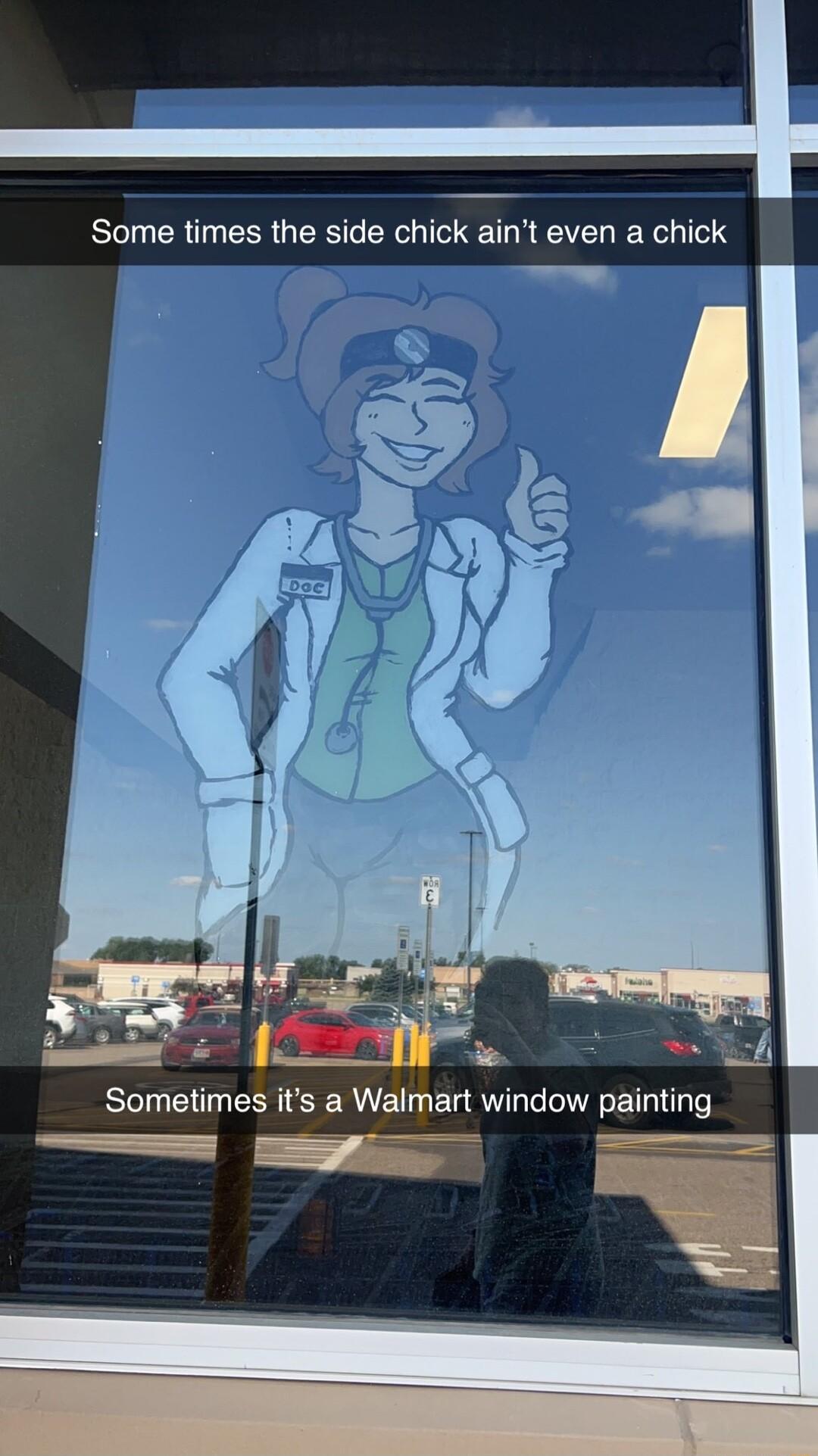 Some times the side chick aint even a chick e Sometimes its a Walmart window painting 771