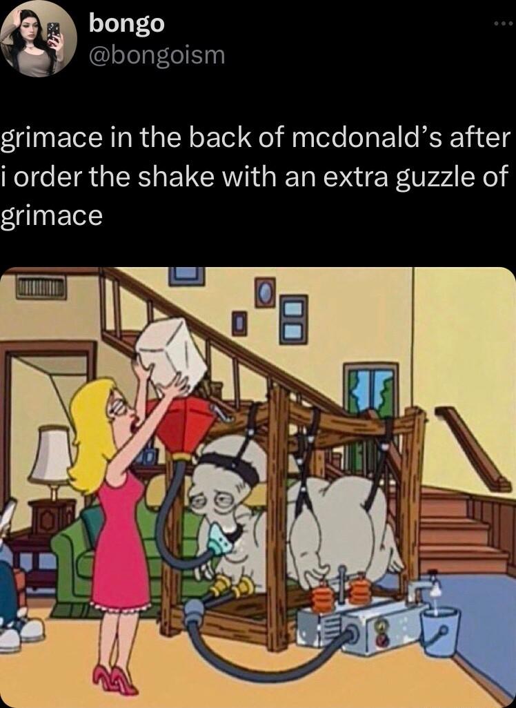 LI 31 0 Q bongoism grimace in the back of mcdonalds after i order the shake with an extra guzzle of grimace