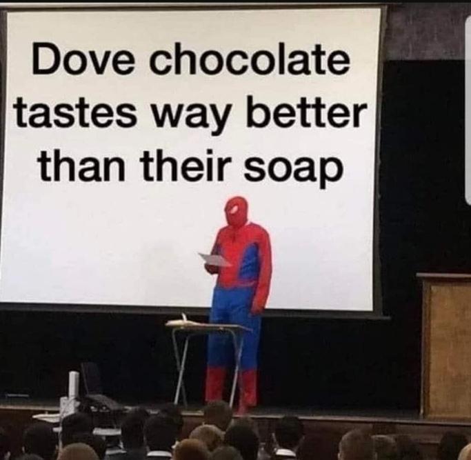 Dove chocolate tastes way better than their soap