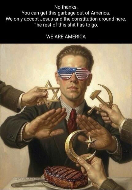 No thanks. You can get this garbage out of America. We only accept Jesus and the constitution around here. The rest of this shit has to go. WE ARE AMERICA