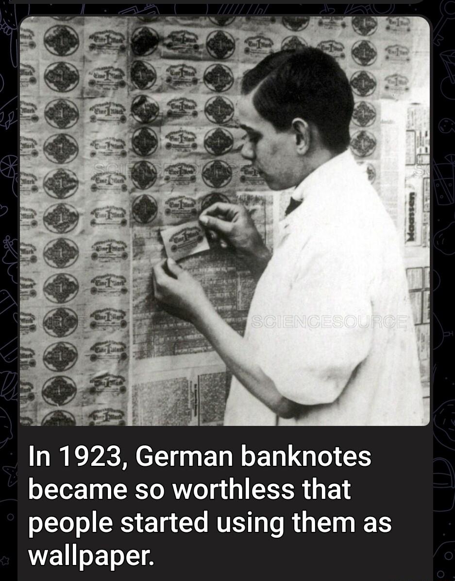 In 1923 German FENLGIOES became so worthless that people started using them as WEITSET LA