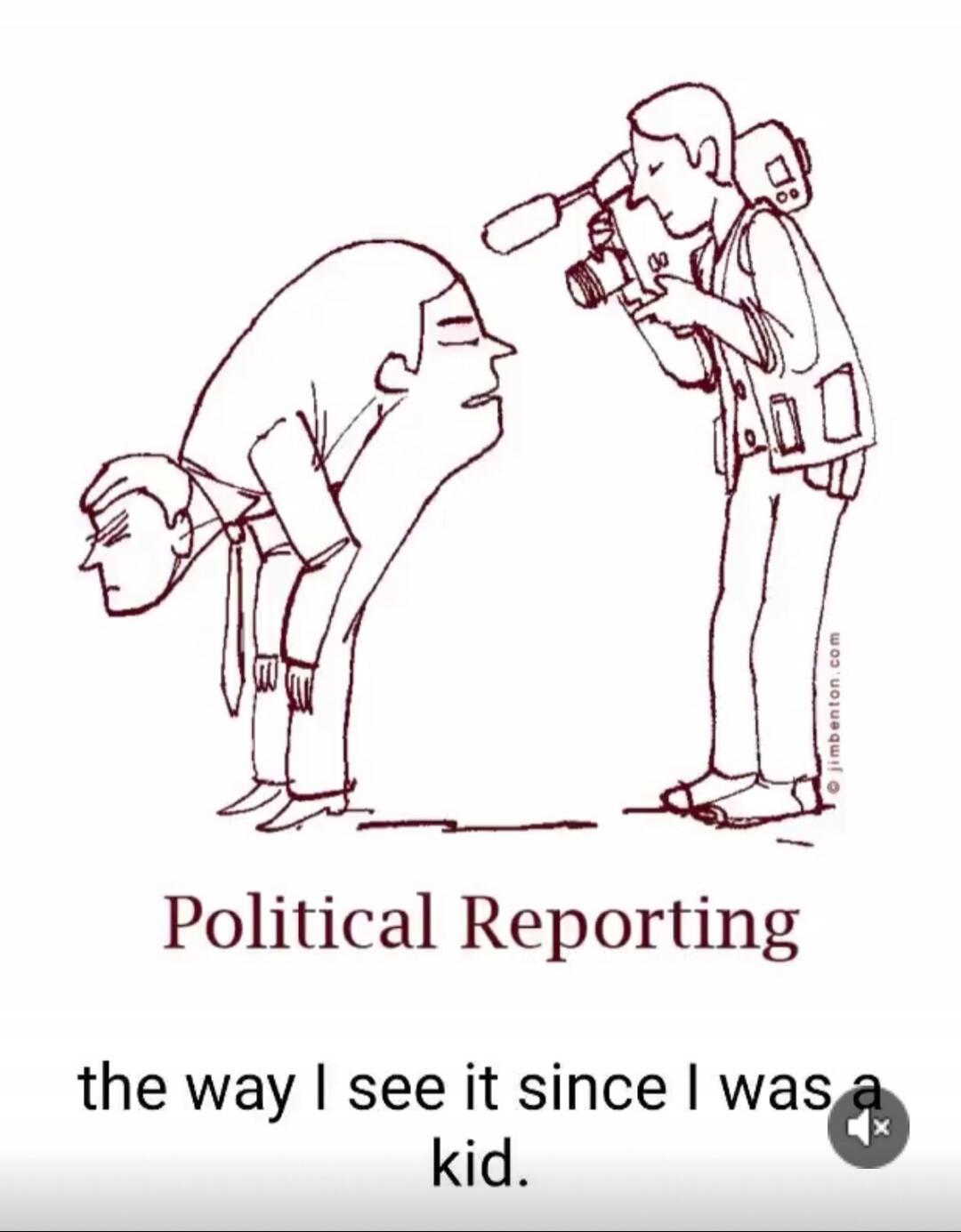 Political Reporting the way I see it since I was a kid.