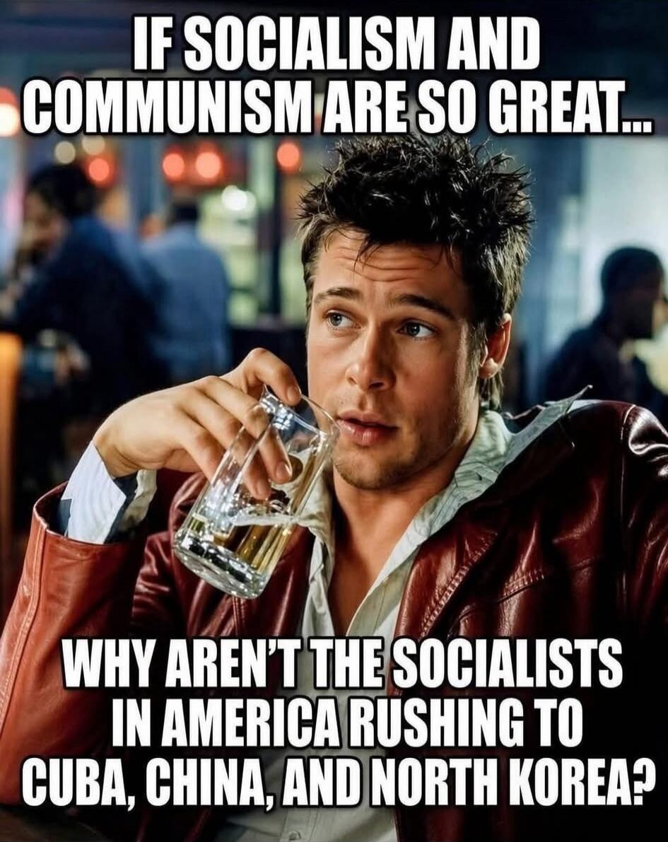 IF SOCIALISM AND COMMUNISM ARE SO GREAT... WHY AREN'T THE SOCIALISTS IN AMERICA RUSHING TO CUBA, CHINA, AND NORTH KOREA?