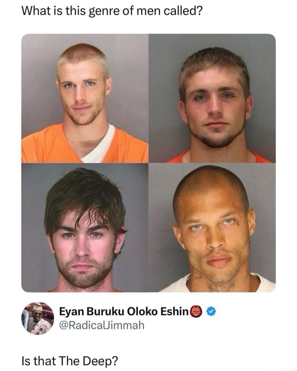 What is this genre of men called? Eyan Buruku Oloko Eshin @RadicaJimmah Is that The Deep?