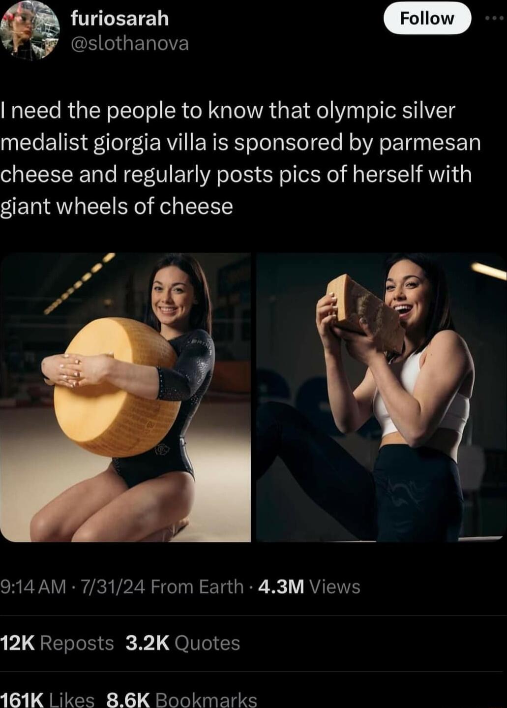 furiosarah GEGELE need the people to know that olympic silver medalist giorgia villa is sponsored by parmesan cheese and regularly posts pics of herself with giant wheels of cheese SHEVANRYR PRSI Te R R L AT PLGERCECRE OlIIEH 161K L ikes 86K Bookmarks