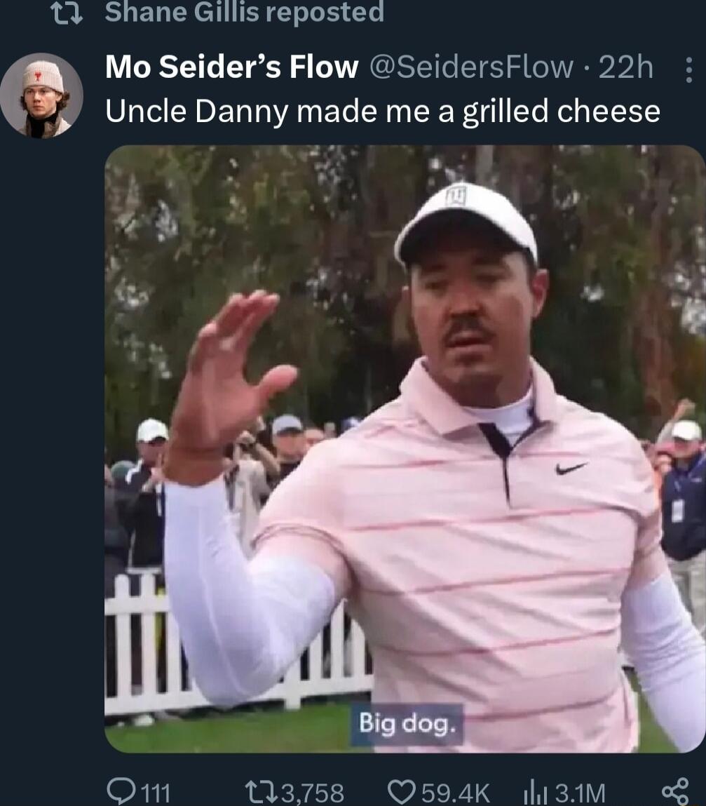 Tl Shane Gillis reposted Mo Seiders Flow SeidersFlow 22h 3 Uncle Danny made me a grilled cheese O 113758 594K i3m L
