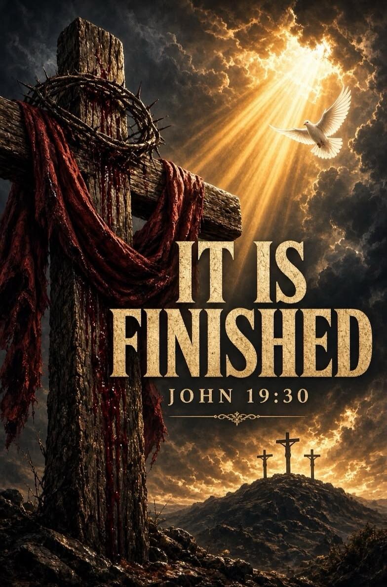 IT IS FINISHED JOHN 19:30