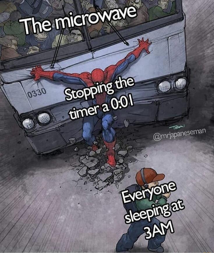 The microwave. Stopping the timer at 0:01. Everyone sleeping at 3AM. 0330. @mrjapaneseman.