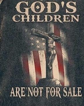 GOD'S CHILDREN ARE NOT FOR SALE