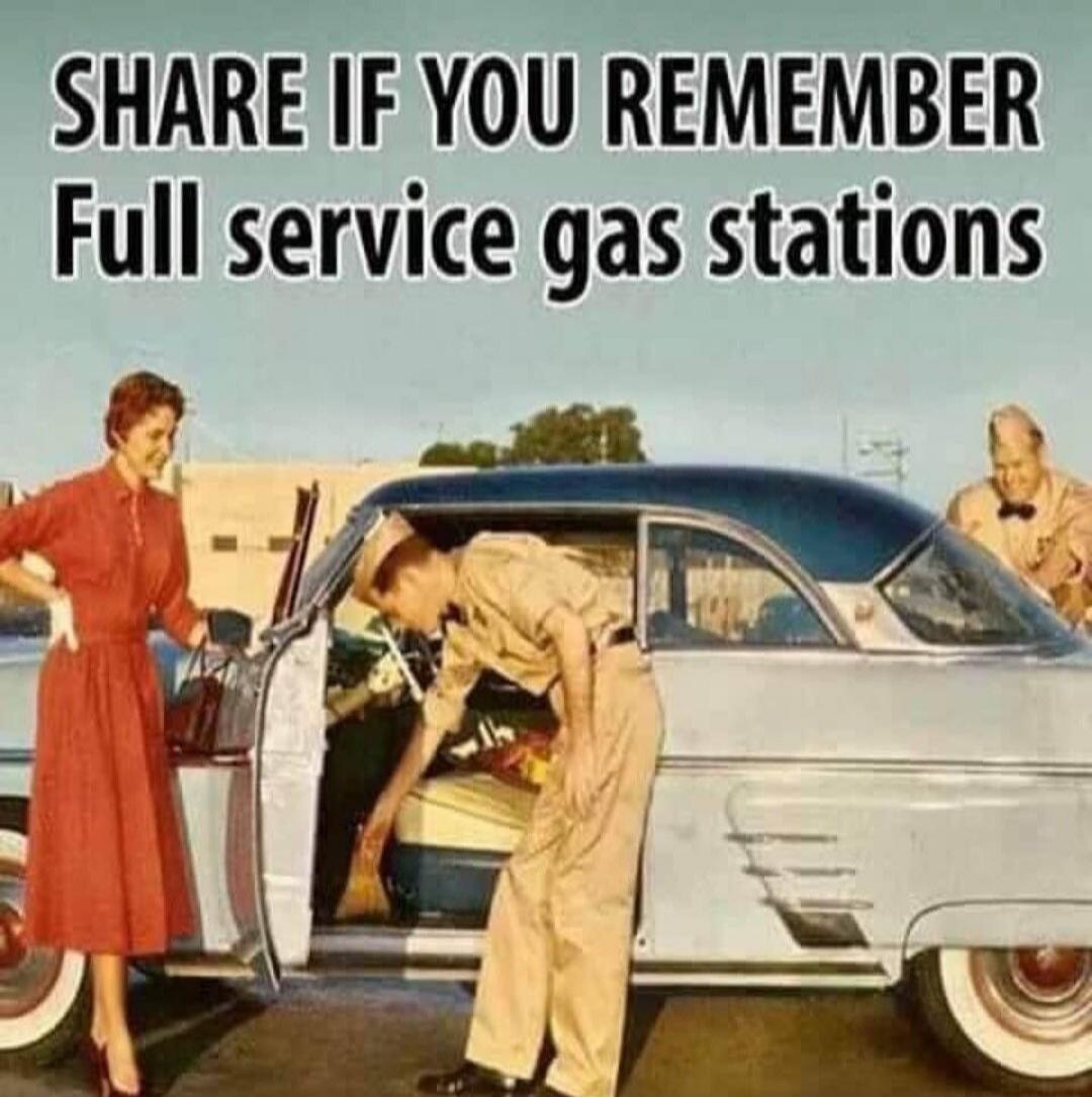 SHARE IF YOU REMEMBER Full service gas stations
