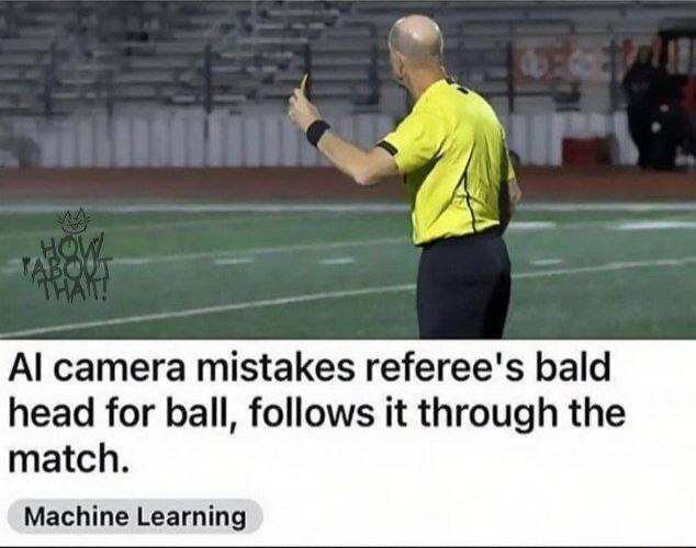 Al camera mistakes referees bald head for ball follows it through the match Machine Learning