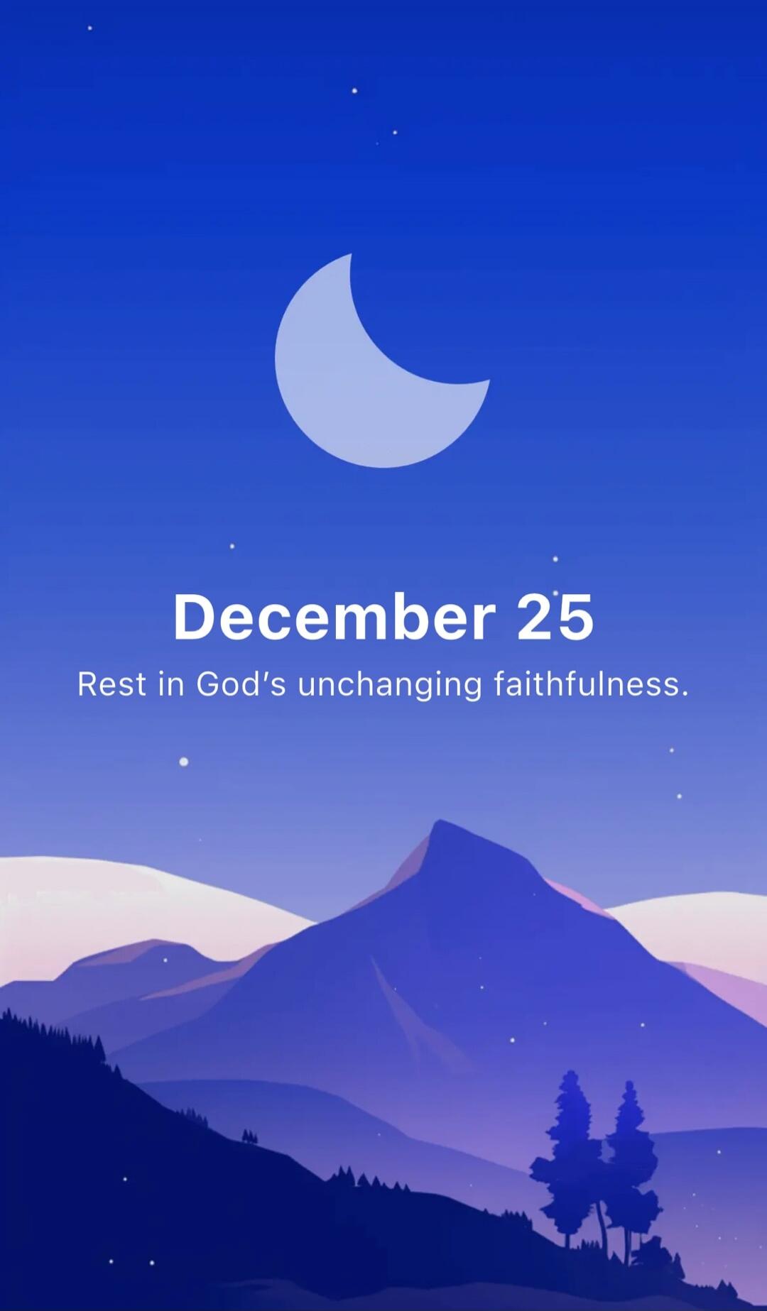 December 25\nRest in God's unchanging faithfulness.\nSession ID: 1042337.