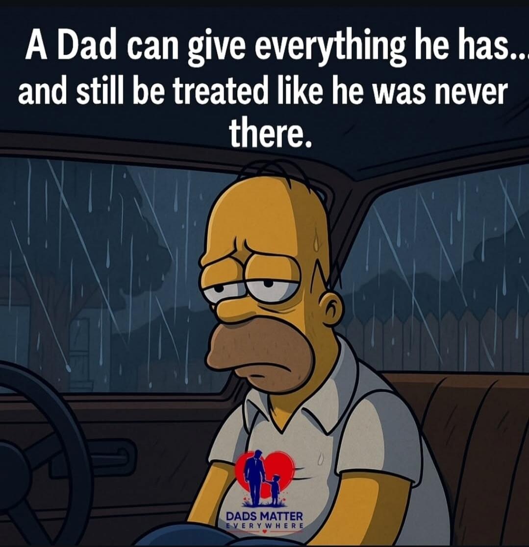 A Dad can give everything he has... and still be treated like he was never there. DADS MATTER EVERYWHERE