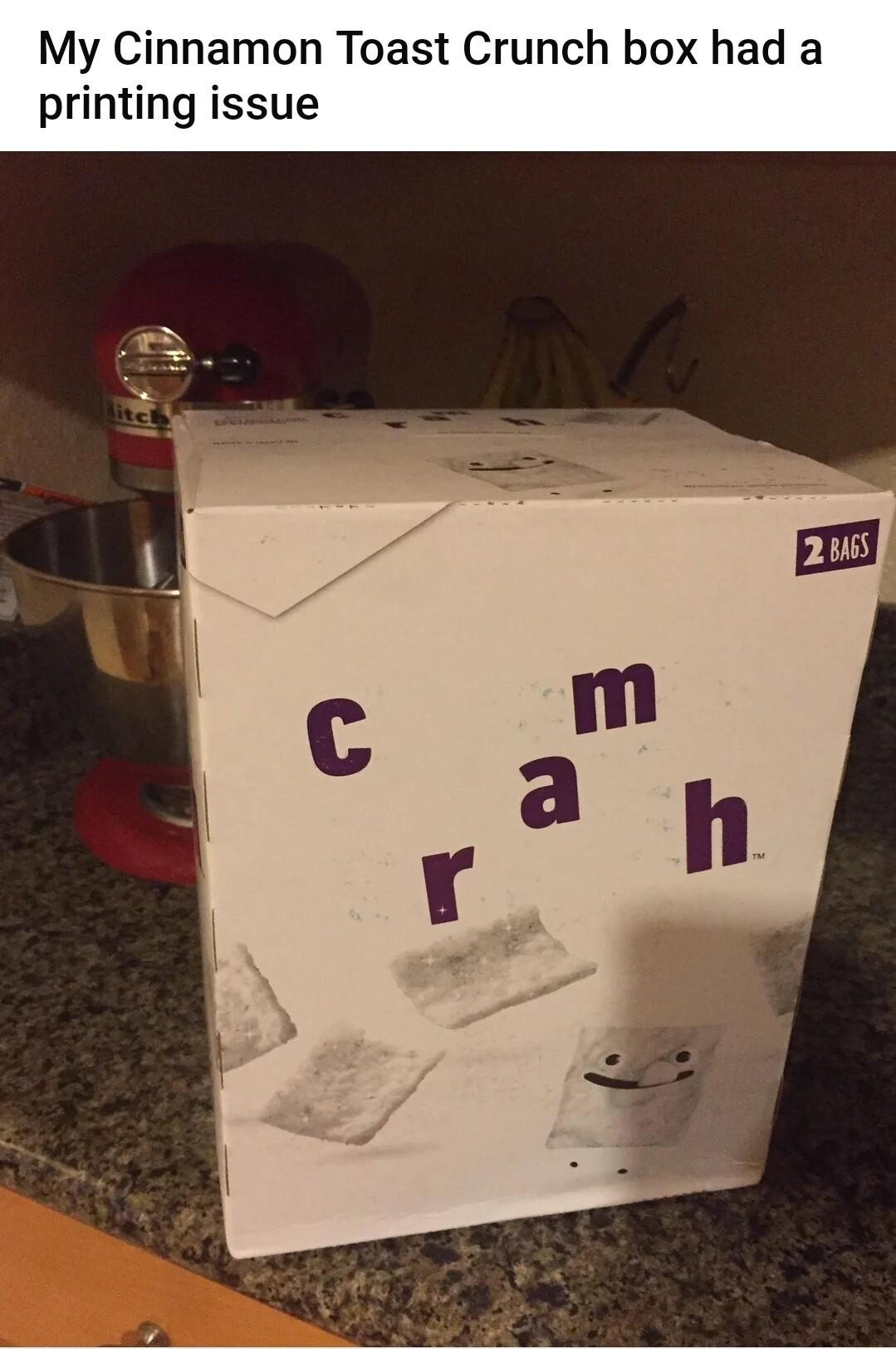 My Cinnamon Toast Crunch box had a print ssue