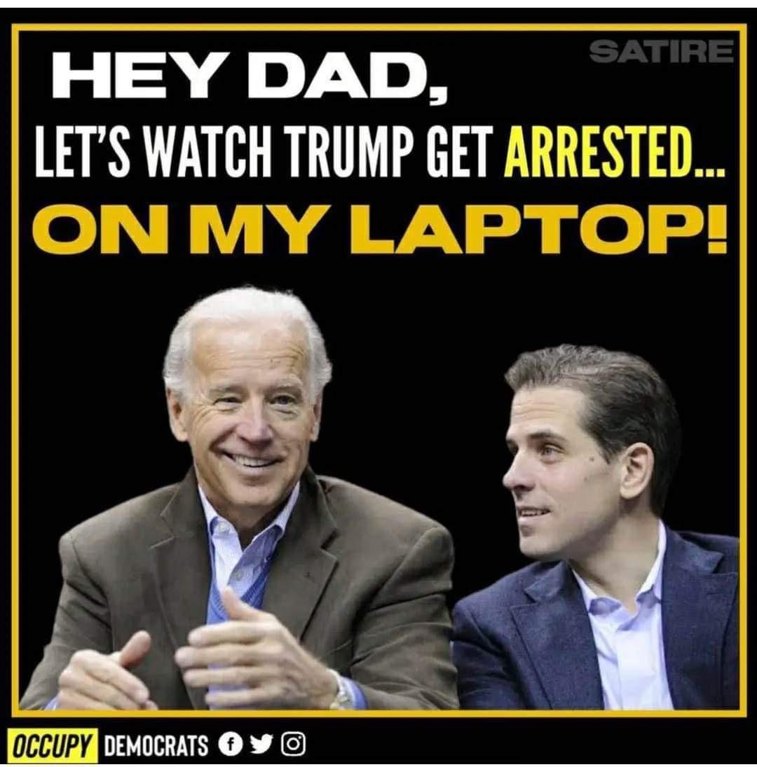 HEY DAD LETS WATCH TRUMP GET ARRESTED occupy LUK EAC